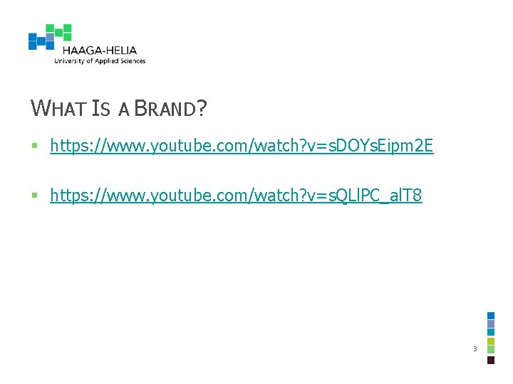 WHAT IS A BRAND? § https: //www. youtube. com/watch? v=s. DOYs. Eipm 2 E WHAT IS A BRAND? § https: //www. youtube. com/watch? v=s. DOYs. Eipm 2 E