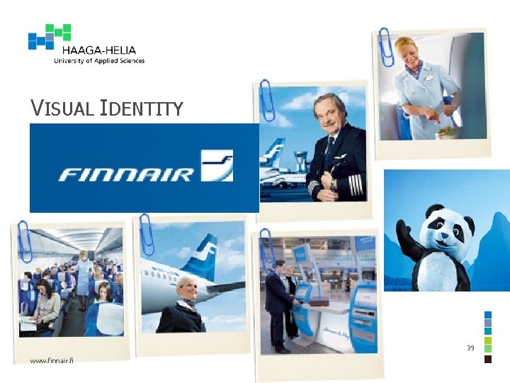 VISUAL IDENTITY 39 www. finnair. fi VISUAL IDENTITY 39 www. finnair. fi