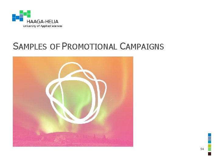 SAMPLES OF PROMOTIONAL CAMPAIGNS 54 SAMPLES OF PROMOTIONAL CAMPAIGNS 54