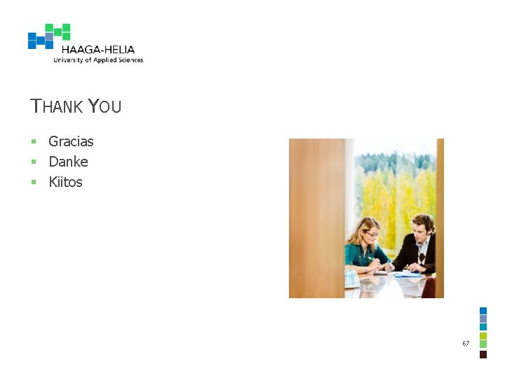 THANK YOU § Gracias § Danke § Kiitos 67 THANK YOU § Gracias § Danke § Kiitos 67
