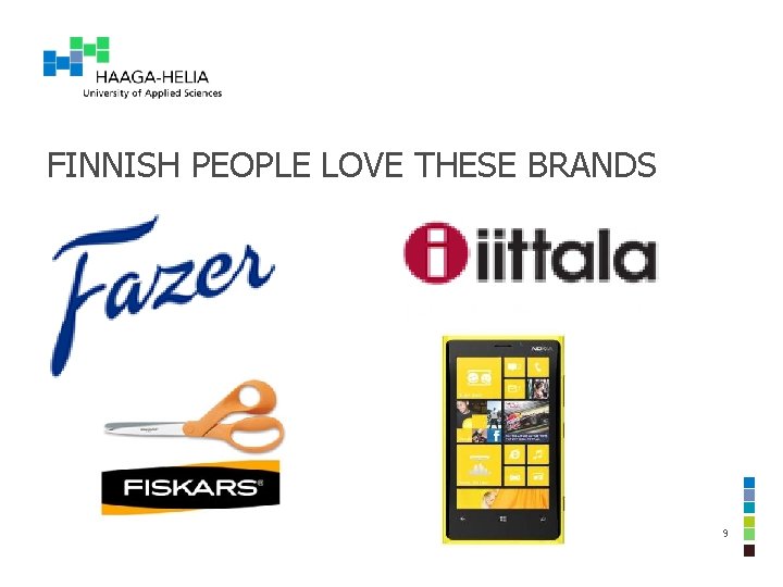 FINNISH PEOPLE LOVE THESE BRANDS 9 FINNISH PEOPLE LOVE THESE BRANDS 9