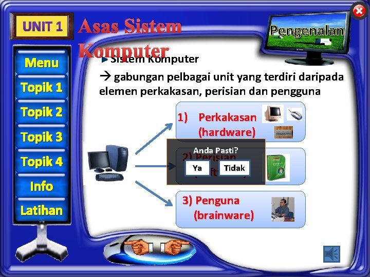 Menu Topik 1 Topik 2 Topik 3 Topik 4 Info Latihan Asas Sistem Komputer