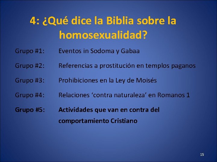 4: ¿Qué dice la Biblia sobre la homosexualidad? Grupo #1: Eventos in Sodoma y