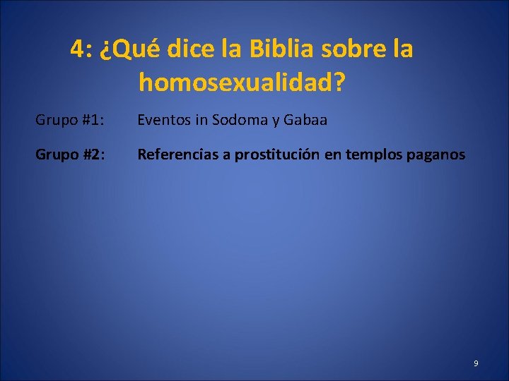 4: ¿Qué dice la Biblia sobre la homosexualidad? Grupo #1: Eventos in Sodoma y