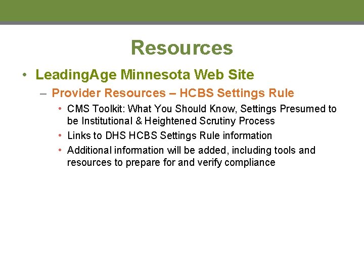 Resources • Leading. Age Minnesota Web Site – Provider Resources – HCBS Settings Rule