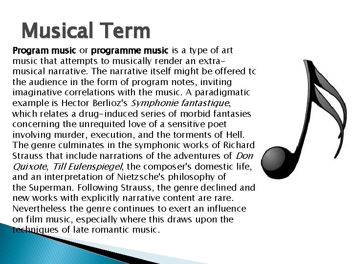 Musical Term Program music or programme music is a type of art music that