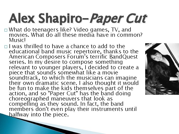 Alex Shapiro-Paper Cut What do teenagers like? Video games, TV, and movies. What do