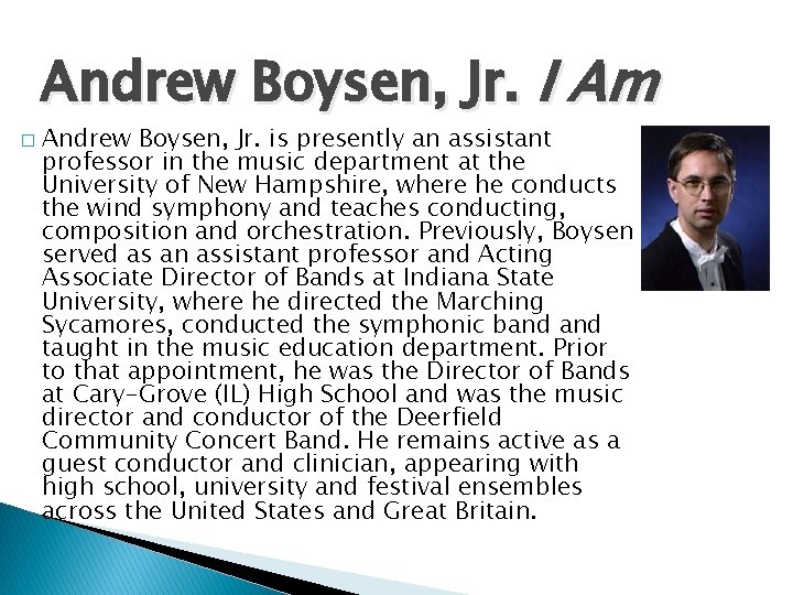 Andrew Boysen, Jr. I Am � Andrew Boysen, Jr. is presently an assistant professor