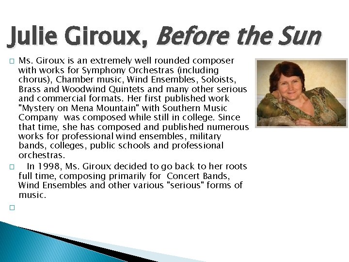 Julie Giroux, Before the Sun � � � Ms. Giroux is an extremely well