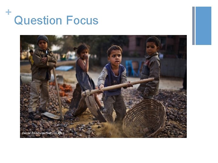 + Question Focus Daniel Berehulak/Getty Images 