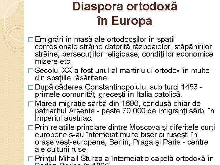 Diaspora ortodoxă în Europa � Emigrări în masă ale ortodocşilor în spaţii confesionale străine