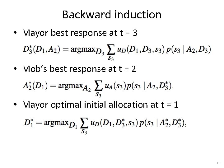 Backward induction • Mayor best response at t = 3 • Mob’s best response