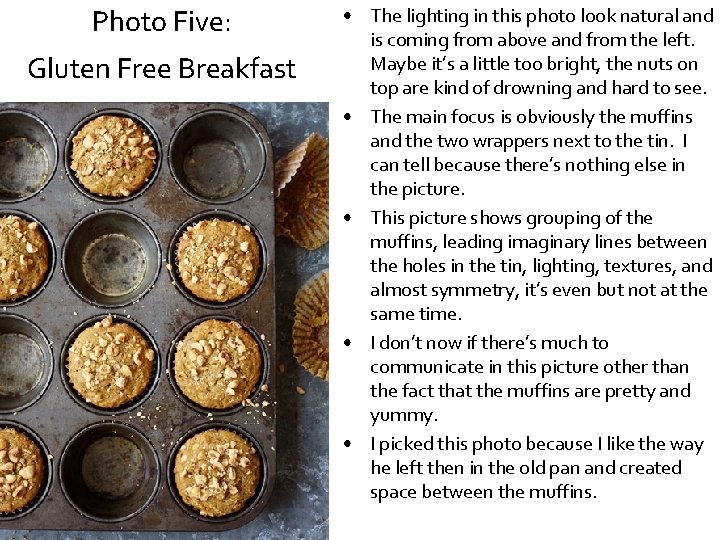 Photo Five: Gluten Free Breakfast • The lighting in this photo look natural and Photo Five: Gluten Free Breakfast • The lighting in this photo look natural and