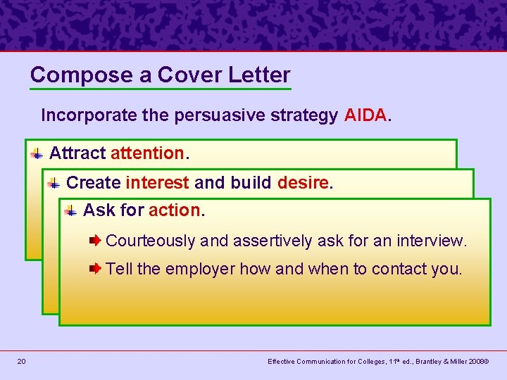 Compose a Cover Letter Incorporate the persuasive strategy AIDA. Attract attention. Open with one