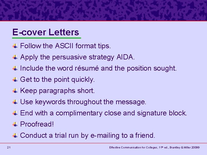 E-cover Letters Follow the ASCII format tips. Apply the persuasive strategy AIDA. Include the