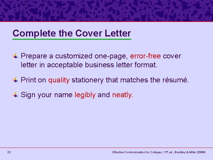 Complete the Cover Letter Prepare a customized one-page, error-free cover letter in acceptable business