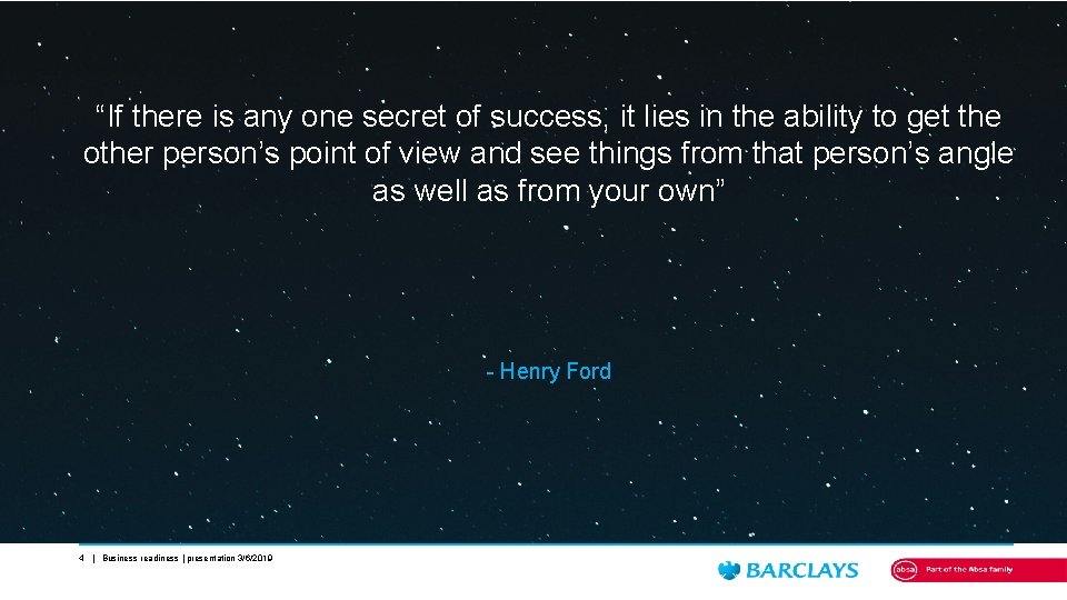 “If there is any one secret of success, it lies in the ability to