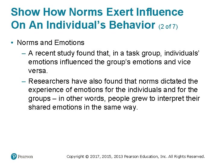 Show How Norms Exert Influence On An Individual’s Behavior (2 of 7) • Norms