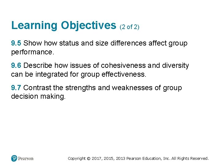 Learning Objectives (2 of 2) 9. 5 Show status and size differences affect group