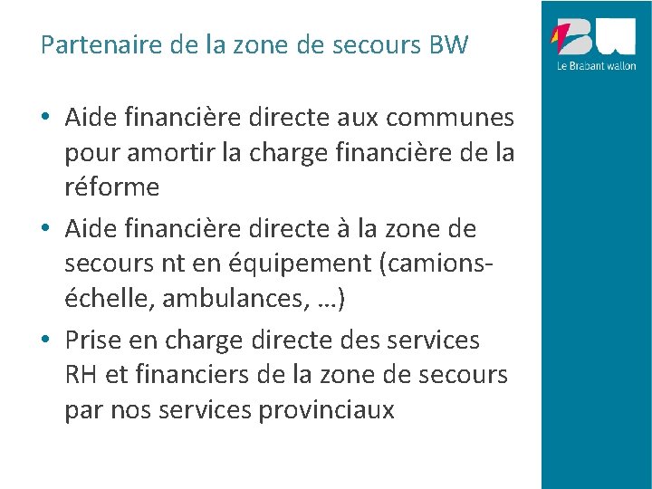 Partenaire de la zone de secours BW • Aide financière directe aux communes pour