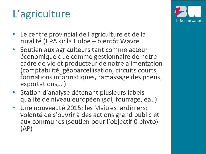 L’agriculture • Le centre provincial de l’agriculture et de la ruralité (CPAR): la Hulpe