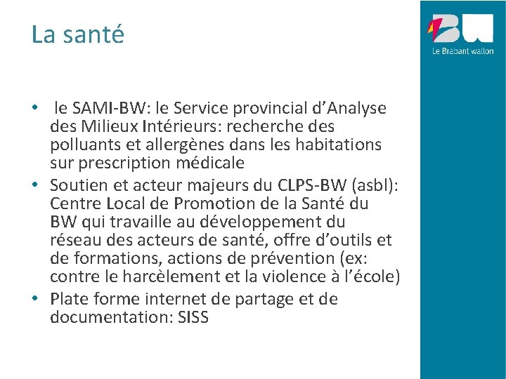 La santé • le SAMI-BW: le Service provincial d’Analyse des Milieux Intérieurs: recherche des