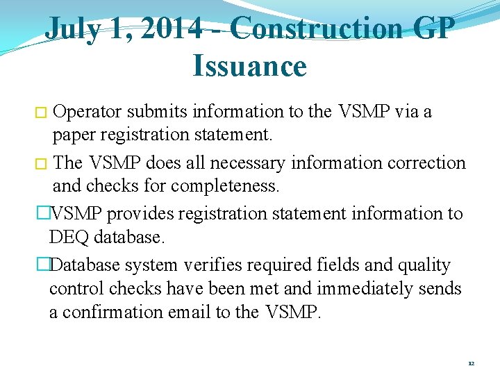 July 1, 2014 - Construction GP Issuance Operator submits information to the VSMP via