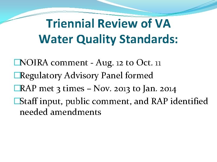 Triennial Review of VA Water Quality Standards: �NOIRA comment - Aug. 12 to Oct.