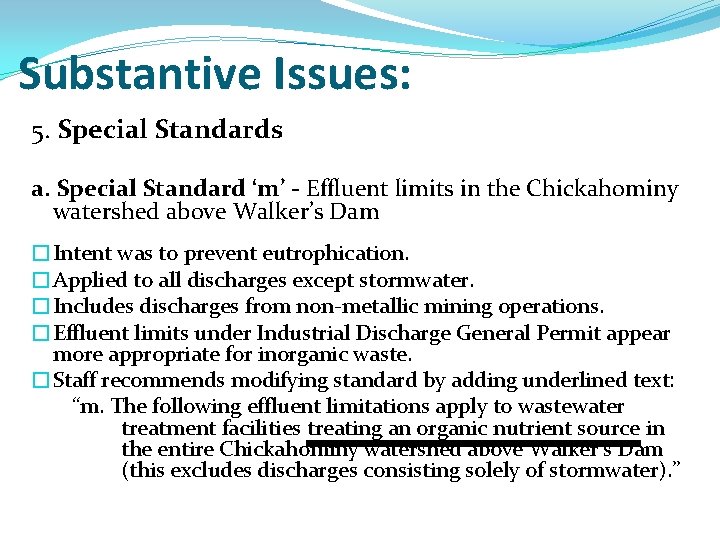 Substantive Issues: 5. Special Standards a. Special Standard ‘m’ - Effluent limits in the