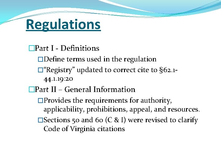 Regulations �Part I - Definitions �Define terms used in the regulation �“Registry” updated to