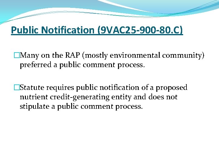 Public Notification (9 VAC 25 -900 -80. C) �Many on the RAP (mostly environmental