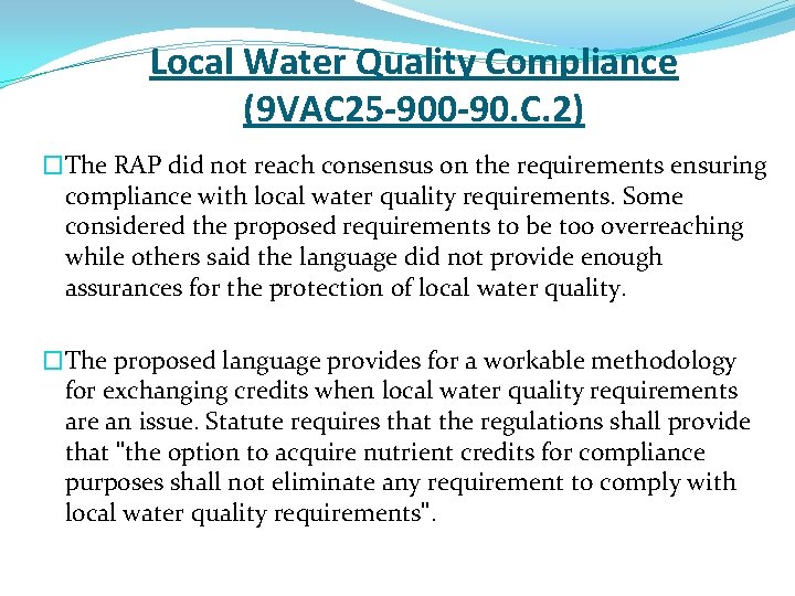 Local Water Quality Compliance (9 VAC 25 -900 -90. C. 2) �The RAP did