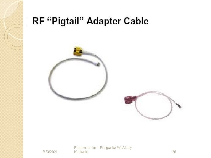 2/23/2021 Pertemuan ke 1 Pengantar WLAN by Kustanto 26 