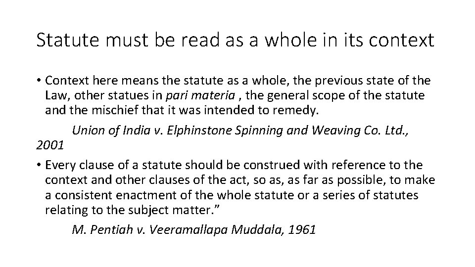 Statute must be read as a whole in its context • Context here means
