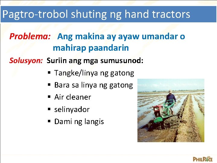 Pagtro-trobol shuting ng hand tractors Problema: Ang makina ay ayaw umandar o mahirap paandarin