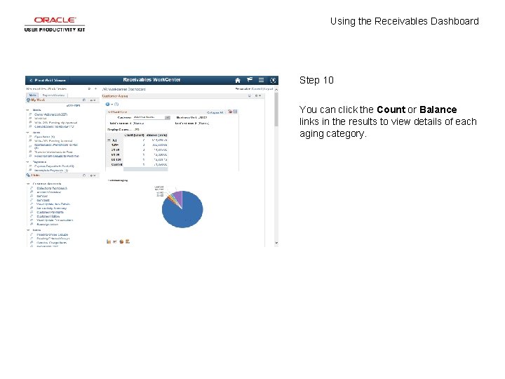 Using the Receivables Dashboard Step 10 You can click the Count or Balance links