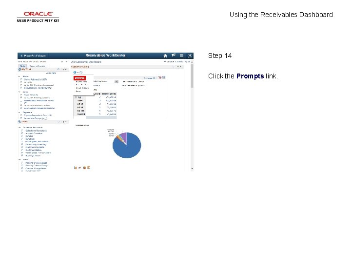 Using the Receivables Dashboard Step 14 Click the Prompts link. 