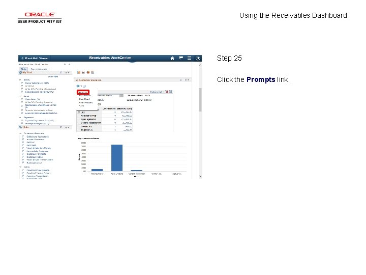 Using the Receivables Dashboard Step 25 Click the Prompts link. 