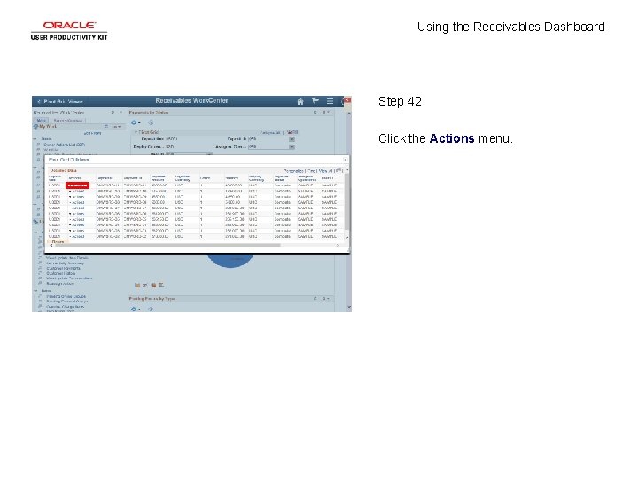 Using the Receivables Dashboard Step 42 Click the Actions menu. 