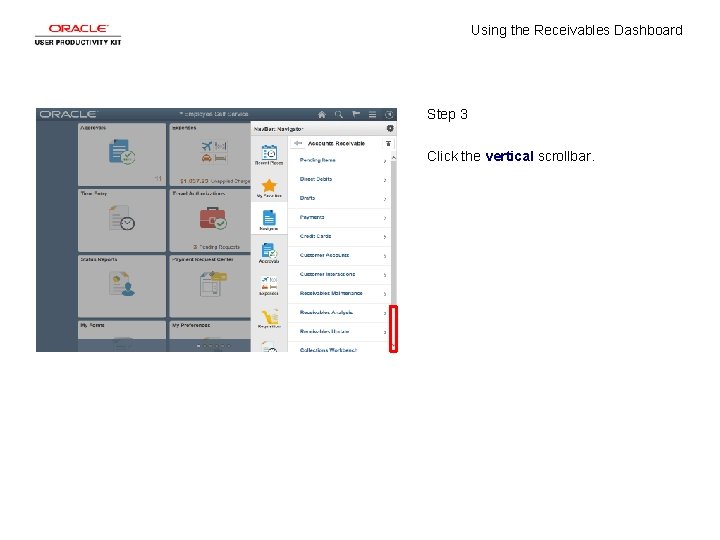 Using the Receivables Dashboard Step 3 Click the vertical scrollbar. 