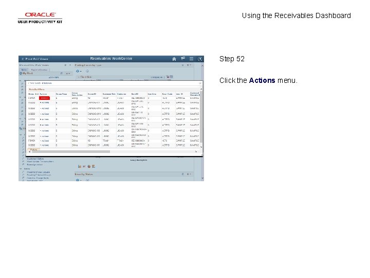 Using the Receivables Dashboard Step 52 Click the Actions menu. 