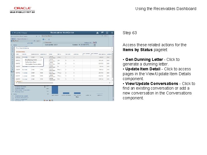 Using the Receivables Dashboard Step 63 Access these related actions for the Items by