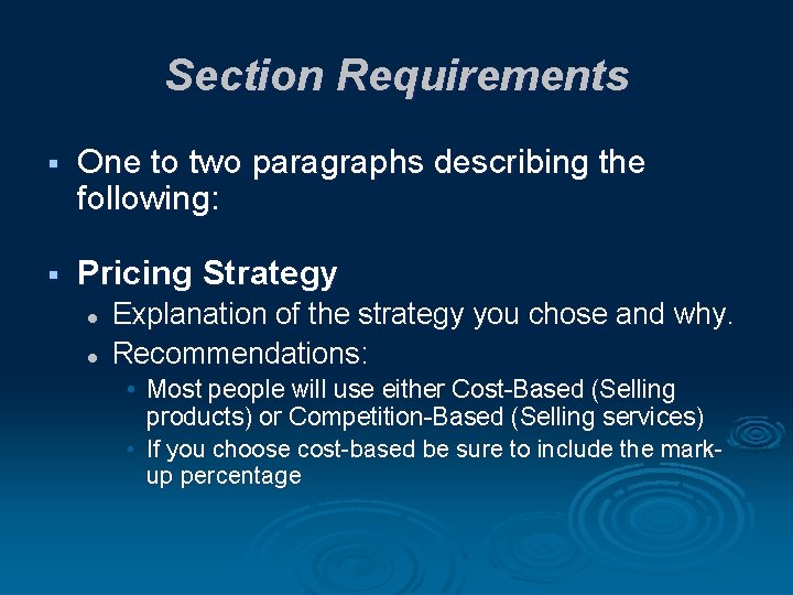 Section Requirements § One to two paragraphs describing the following: § Pricing Strategy l