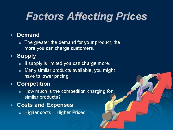 Factors Affecting Prices § Demand l § Supply l l § If supply is