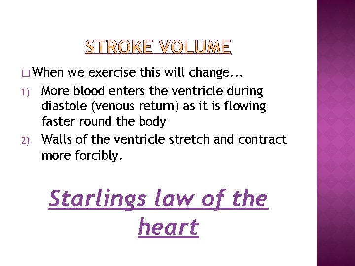 � When 1) 2) we exercise this will change. . . More blood enters