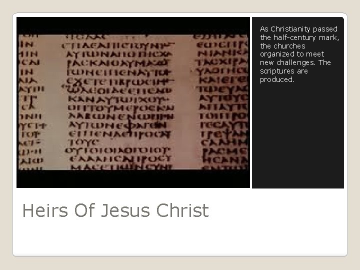 As Christianity passed the half-century mark, the churches organized to meet new challenges. The