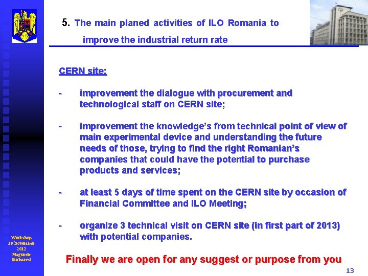 5. The main planed activities of ILO Romania to improve the industrial return rate
