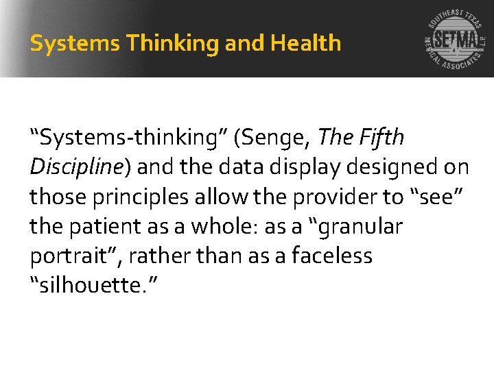 Systems Thinking and Health “Systems-thinking” (Senge, The Fifth Discipline) and the data display designed
