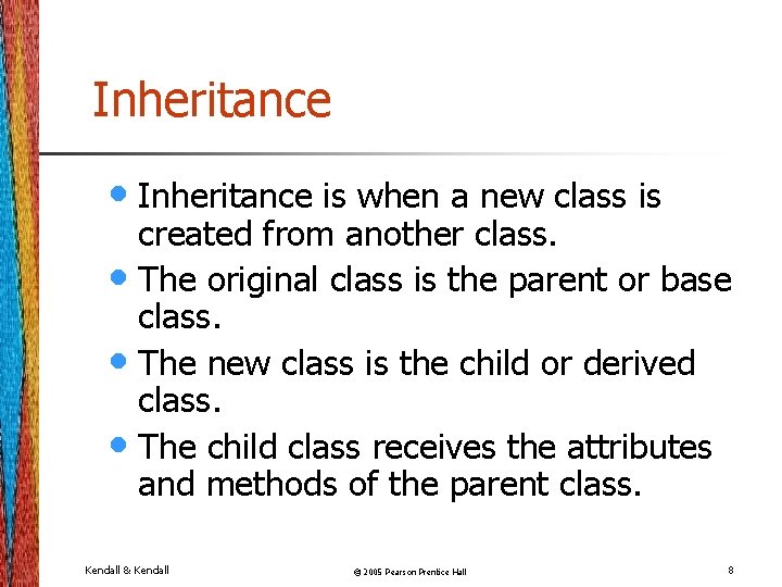 Inheritance • Inheritance is when a new class is created from another class. •