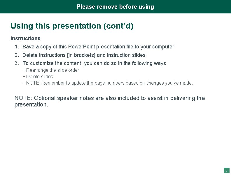 Please remove before using Using this presentation (cont’d) Instructions 1. Save a copy of
